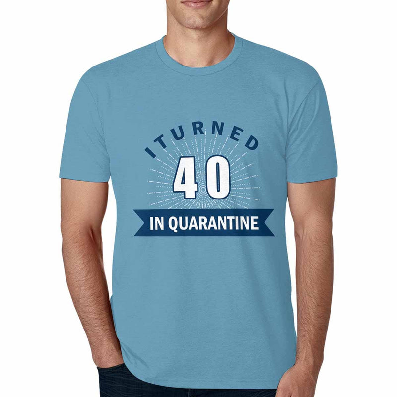 Custom T-shirt with Age Blue Quarantine Design Your Own Text Birthday T-shirt Personalized Shirt for Him