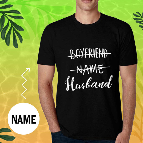 Custom Name Boyfriend Design Your Own Design Print Tshirt Custom Gift for Boyfriend or Husband