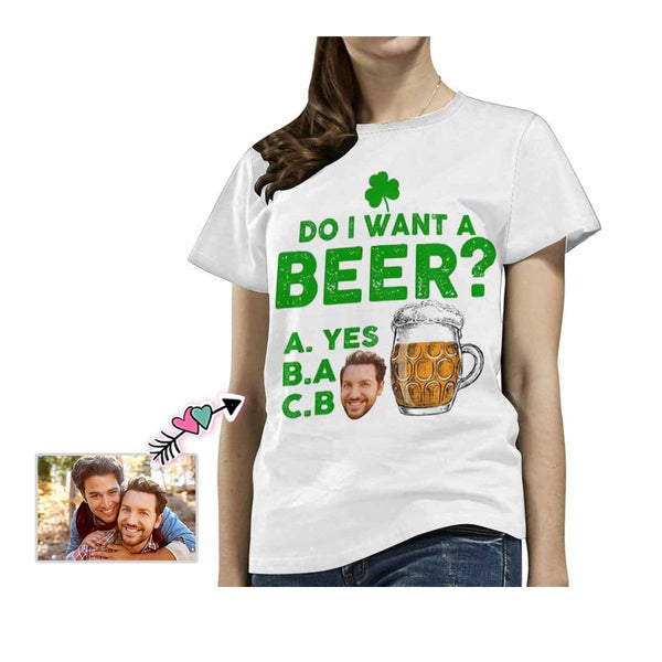 Custom Face Do I Want A Beer Women's All Over Print T-shirt