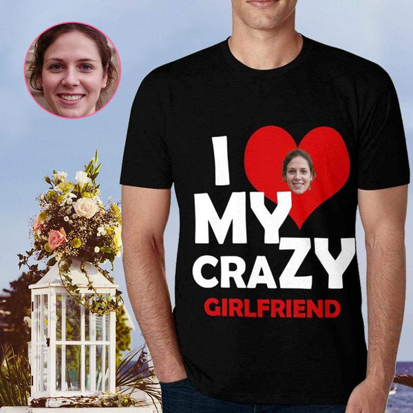 Custom Face I Love My Crazy Girlfriend T-shirt for Him Put Your Face on Tshirt with Custom Image