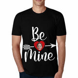 Custom Face T-shirt Be Mine Red Love Arrow Made for You Custom T-shirt Create Your Own Shirt for Him