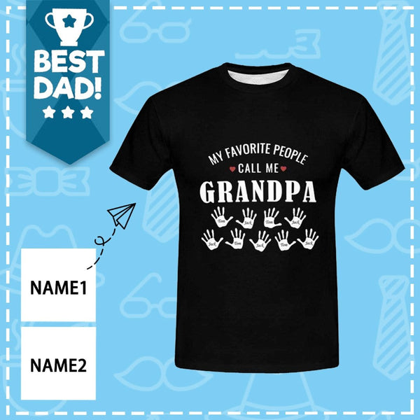 Custom Name My Favorite People Call Me Grandpa Men's T-shirt Put Your Name on A Tshirt for Him Gift