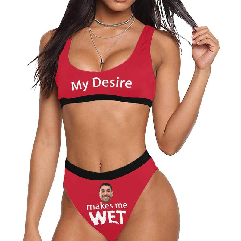 Custom Face Bikini Makes Me Wet Personalized Sport Top & High-Waisted Bikini Swimsuit