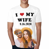 Custom Photo&Date Shirt I Love My Wife Design Your Image Text on A Shirt Matching Couple T Shirts Gift